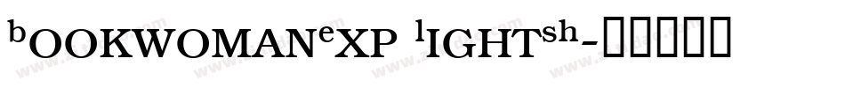 BookwomanExp LightSH字体转换